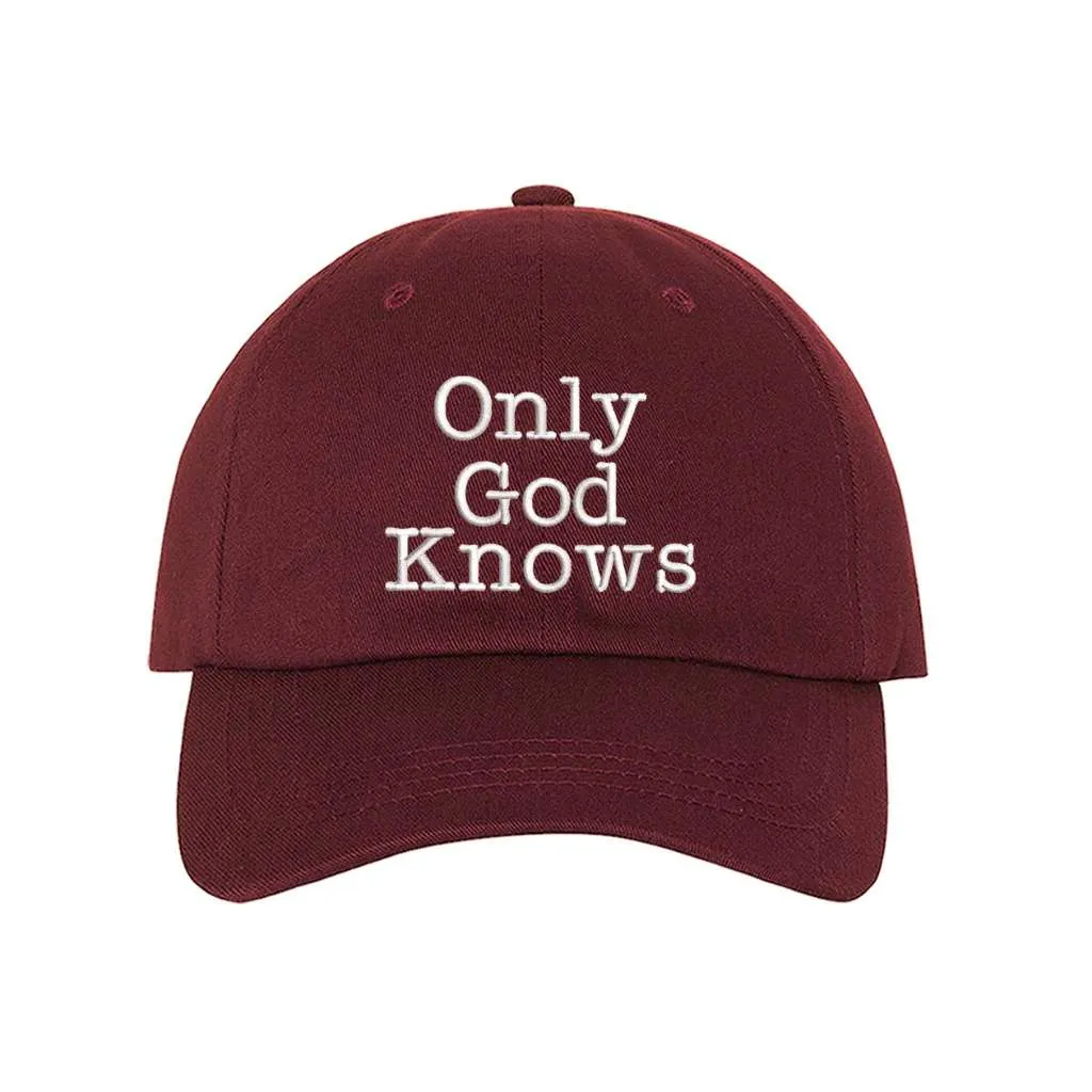 Only God Knows Baseball Hat - Faith Baseball Cap