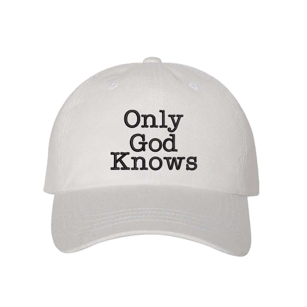 Only God Knows Baseball Hat - Faith Baseball Cap