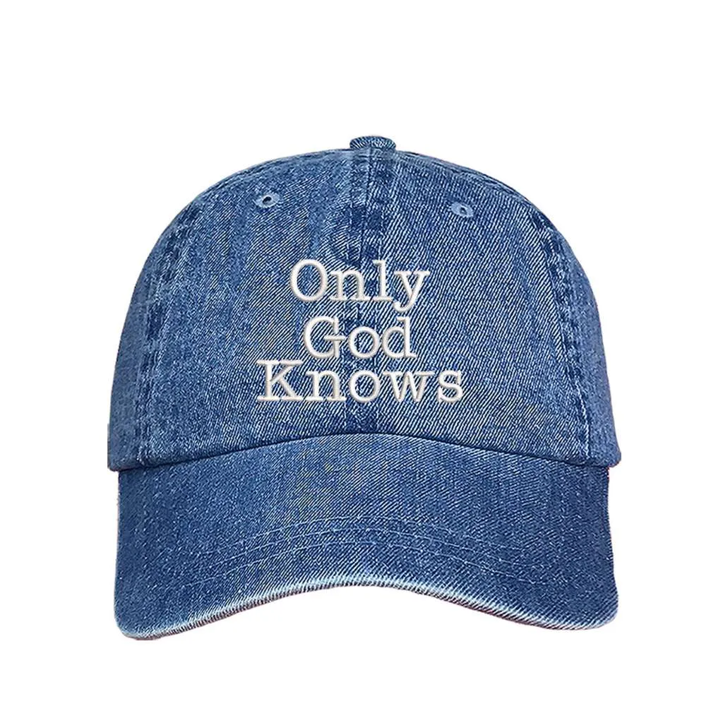 Only God Knows Baseball Hat - Faith Baseball Cap